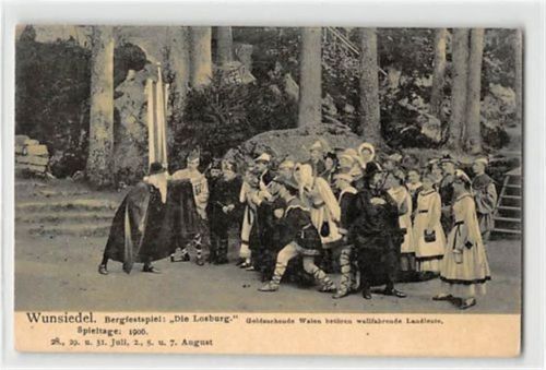 Wunsiedel. Bergfestspiel: Die Losburg. Goldsuchende Walen betören wallfahrende Landleute ungelaufen Gute Erhaltung.
