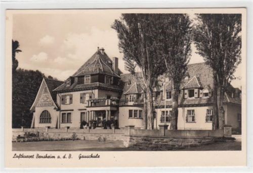 Bensheim Bensheim an der Bergstraße. Gauschule des NS-Lehrerbundes Hessen-Nassau ungelaufen Gute Erhaltung.