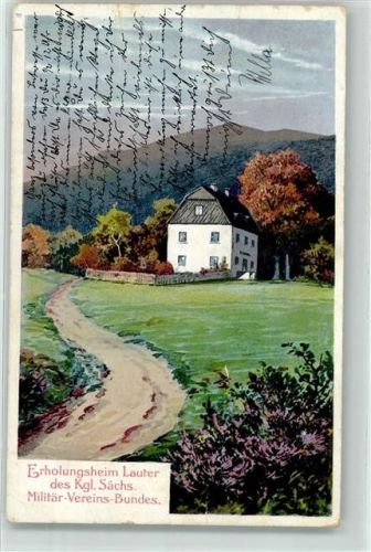 Lauter 1913 Erholungsheim Lauter des Kgl. Sächs. Militär Vereins Bundes Veteranen Künstlerkarte