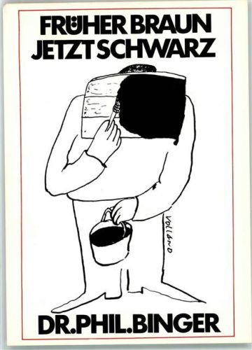 Nr. 38 Ernst Volland Satire : Füher braun jetzt schwarz