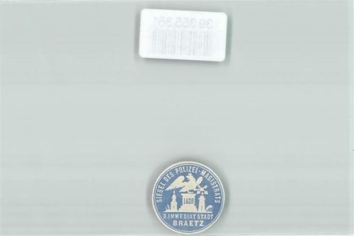 Brätz Siegel des Polizei-Magistrats D. Immediat Stadt Braetz 1428