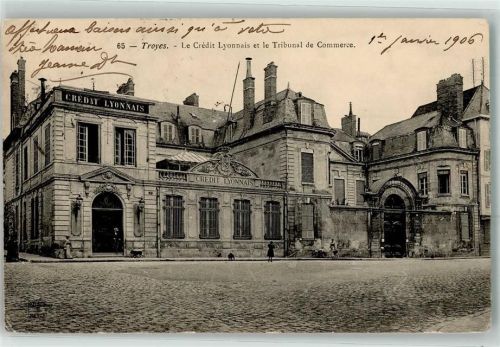 Troyes 1906 Credit Lyonaise et le Tribunal de Commerce