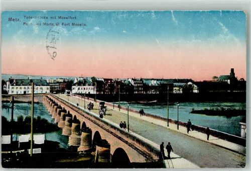 Metz 1912 Totenbrücke mit Moselfort