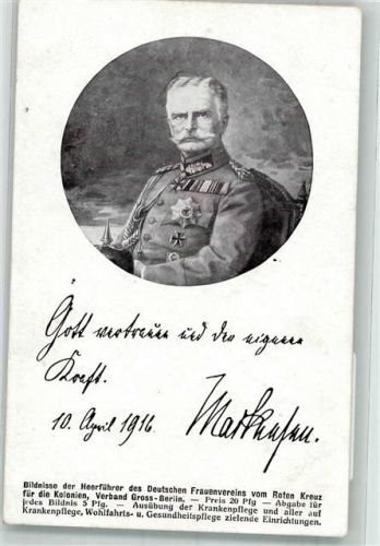 1916 Generalfeldmarschall August von Mackensen in Uniform Eisernes Kreuz WK I Deutscher Frauenverein vom Rotes Kreuz