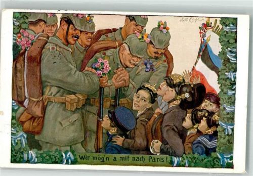 1914 Wir mög`n a mit nach Paris Soldaten Kinder Wohlfahts-Ausschuß