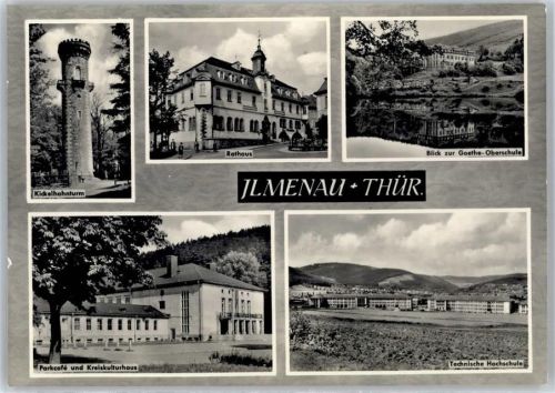 Ilmenau Kickelhahnturm, Rathaus, Goethe-Oberschule, Parkcafé, Kreiskulturhaus, Technische Hochschule