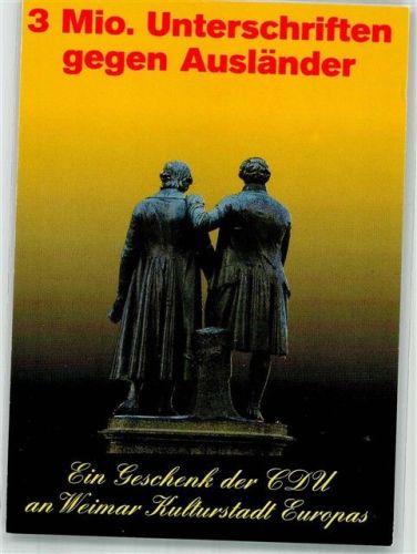 Weimar sign. Staeck, Klaus 3 Mio. Unterschriften gegen Ausländer Goethe-Schiller-Denkmal
