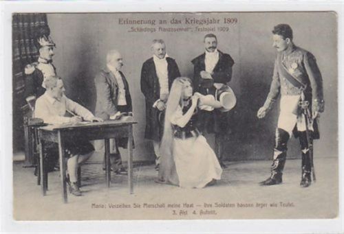 AK Erinnerung an das Kriegsjahr 1809 " Schärdings Franzosennot " , Festspiel 1909 3. Akt, 4. Auftritt. Ungelaufen. leichte Eckabschürfungen und Rändern, sonst gut erhalten.
