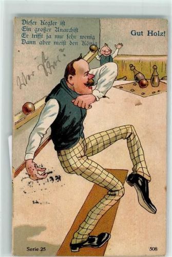 1909 Gut Holz Dieser Kegler ist ein Anarchist .... Satire Politik