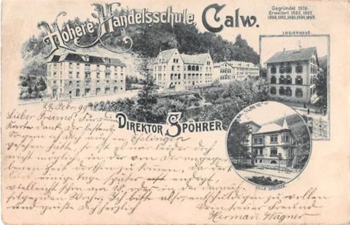 Calw Calw, Lithographie. Höhere Handelsschule Direktor Spöhrer gelaufen. Marke entfernt, leichte Abrissspuren. Leicht fleckig, leicht bügig, leichte Eckabschürfungen, sonst gut erhalten