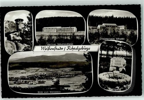Weißenstadt Waldstein Urlauberheim Schwarz Berliner Schullandheim Egerquelle