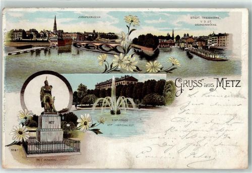 Metz 1900 Jungfernwehr Städt. Triebwerke Ney Denkmal Esplanade Justizpalast Blumen Gruss