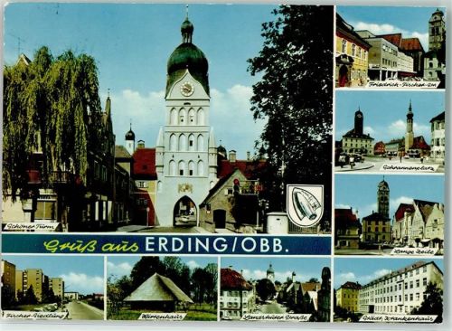 Erding Schöner Turm Fischer-Siedlung Hirtenhaus Schrannenplatz Krankenhaus