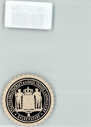 Halberstadt Justiz Staatsanwaltschaft b.d. Koen. Preuss. Landgericht Halberstadt