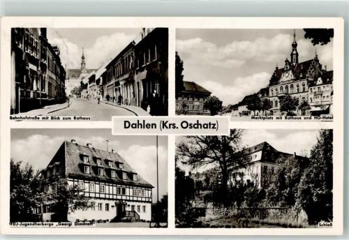 Dahlen Bahnhofstraße Rathaus Marktplatz HO-Hotel FDJ-Jugendherberge Georgi Dimitroff Schloss