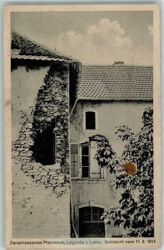 Lagarde 1914 zerschossenes Pfarrhaus Schlacht vom 11.8.