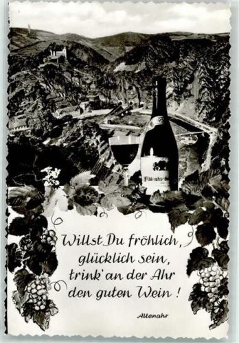 Altenahr Willst Du fröhlich glücklich sein trink an der Ahr den guten Wein Flasche Reben Foto AK