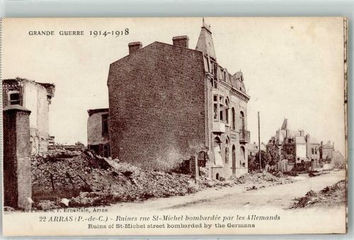Arras 1914 - 1918 Ruines rue St. Michel bombardee par les Allemands