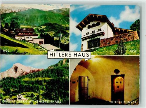 Obersalzberg Hitlerhaus Kehlsteinhaus Bunker