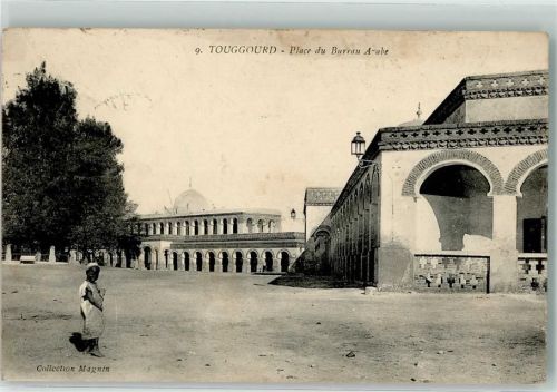 Touggourt 1915 Place du Burreau Arabe Feldpost WK I