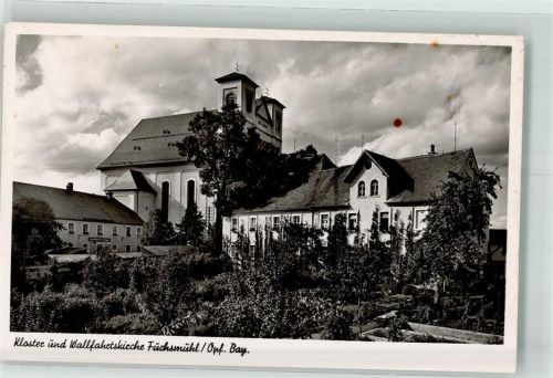 Fuchsmühl Wallfahrtskirche Kloster