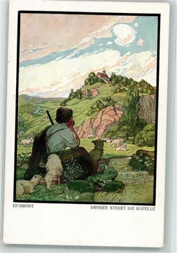 Nr. 46 sign. Eichrodt : Droben stehet die Kapelle , Hirte