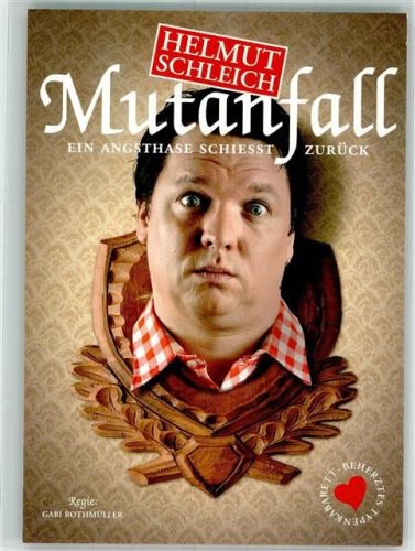 Fürstenfeldbruck Mutanfall Ein Angsthase schießt zurück mit Kabarettist Helmut Schleich