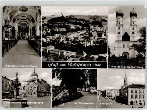 Pfarrkirchen Wallfahrtskirche Gartlberg Stadtbrunnen altes Rathaus Stadtweiher Stadtplatz