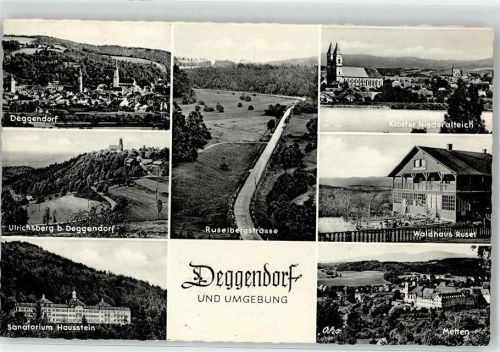 Deggendorf Ruselbergstraße Sanatorium Hausstein Ulrichsberg Waldhaus Ruset Kloster Niederalteich Metten