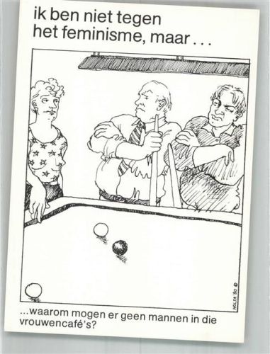 sign. Nolta, Marlen Ich bin nicht gegen Feminismus... Männer beim Billard im Frauencafe Satire