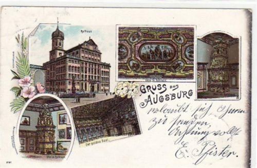 Augsburg Gruß aus Augsburg. Rathaus DEcke im Rathaus Ofen im Rathaus goldene Saal gelaufen 1897 Eckbug oben links Oxydationsspuren rechter Rand, sonst gut erhalten.