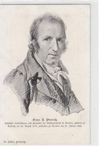 Porträt von Franz J. Pettrich. Sächsischer Hofbildhauer und Professor der Bildhauerkunst in Dresden, geboren zu Trebnitz / Trzebnica am 29. August 1770, gestorben zu Dresden am 23. Jänner 1844 ungelaufen Gute Erhaltung.