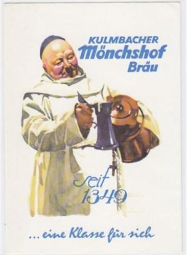 Werbekarte Kulmbacher Mönchshof Bräu seit 1349 mit Mönch und Bierkrug ungelaufen kleiner Knick oben links und rechts, sonst gut erhalten