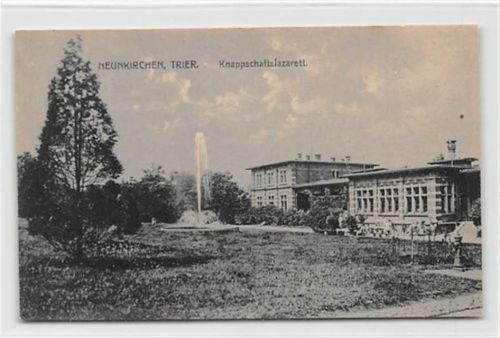 Neunkirchen. Knappschaftslazarett ungelaufen Leicht fleckig, sonst gut erhalten
