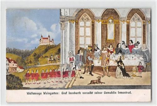 Weingarten Weingarten. Welfensage: Graf Isenbarth verzeiht seiner Irmentrud gelaufen. Leichter Stempeldurchdruck, leicht fleckig, sonst gut erhalten