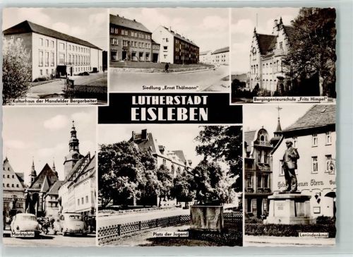 Lutherstadt Eisleben Marktplatz Kulturhaus Bergingenieurschule Fritz Himpel Lenindenkmal