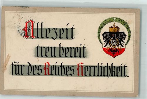 1915 Wappen Allezeit treu bereit für des Reiches Herrlichkeit AK