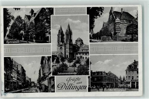 66763 W6638 Dillingen , Saar - Gymnasium Rathaus Stummstraße Sakramentskirche am Gleisdreieck