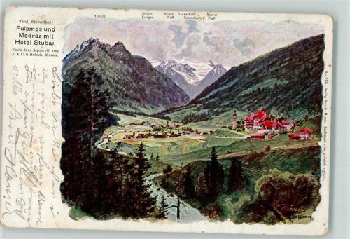Fulpmes Hotel Stubai Medraz Kirche Habicht Wilder Freiger Pfaff Zuckerhütl sign. Reisch Meran Künstlerkarte