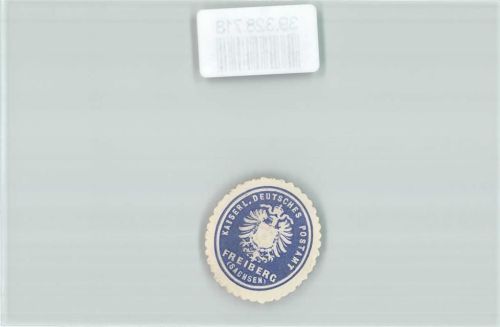 Freiberg Postwesen Kaiserl. Deutsches Postamt Freiberg Sachsen