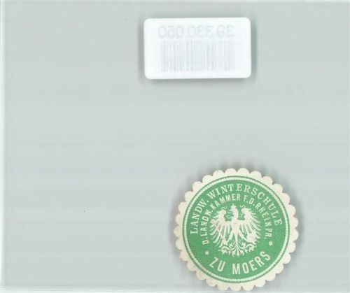 Moers Landw. Winterschule d. Landw. Kammer f.d. Rheinpr. zu Moers