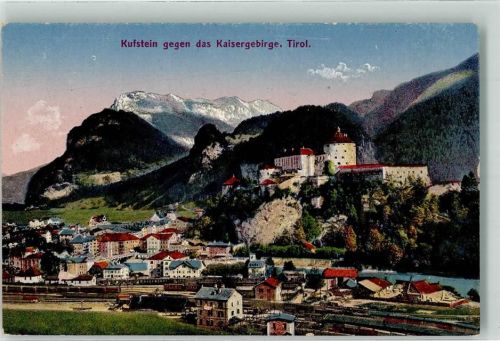 Kufstein gegen das Kaisergebirge Bahnhof Festung