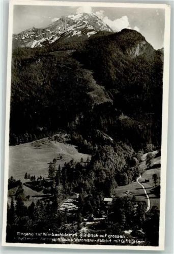 Ramsau Eingang zur Wimbachklamm mit Blick a.großen Watzmann Watzmannhaus m. Gifthütte
