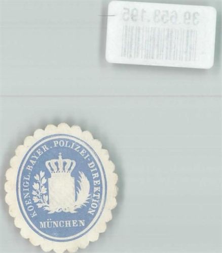 München Koenigl. Bayer. Polizei-Direktion München