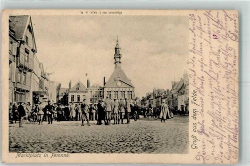 Peronne 1915 Marktplatz Soldaten Feldpost WK I 2.Bayer. Inf.Div.