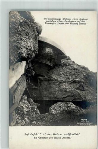 Liege Das durch eine deutsche 42 cm Granate völlig zerstörte Panzerfort Loucin Verlag Gustav Liersch 7079
