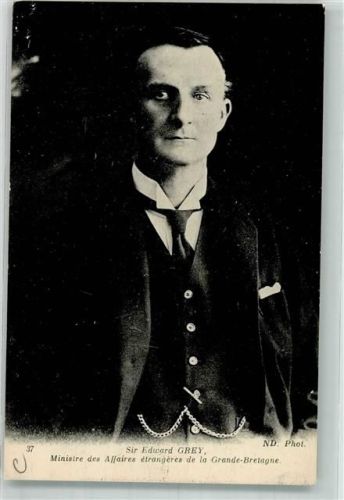 Sir Edward Grey Außenminister v. Großbritannien ND 37