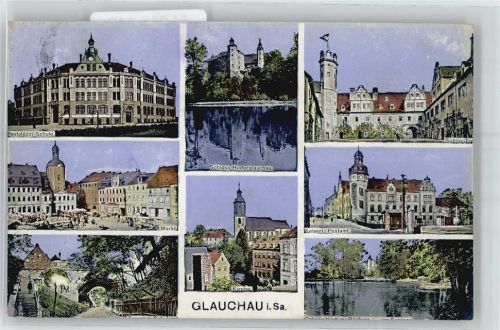 08371 O9610 Glauchau Gebrauchsspuren Pestalozzi-Schule, Markt, Kirche, Schloß Hinterglauchau, Kaiserliches Postamt, Gründelteich