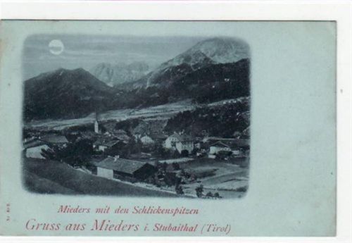 Mieders Mieders im Stubaital mit Schlickenspitzen im Mondschein. ungelaufen frühe Karte, da Anschriftseite noch ungeteilt. Gute Erhaltung.