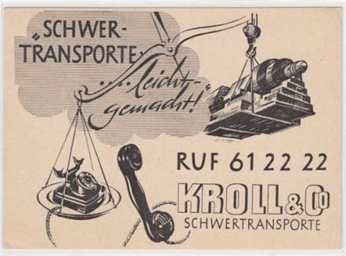 Werbekarte Berlin Kreuzberg. Kroll & Co. Schwertransporte in der Lindenstrasse 39. " Schwer-Transporte..leicht gemacht! " gelaufen, 1952. Sehr weiche Karte, kleiner Knick oben rechts, sonst gut erhalten